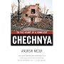 Chechnya: To the Heart of a Conflict