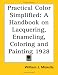 Book Practical Color Simplified: A Handbook on Lacquering, Enameling, Coloring and Painting 1928