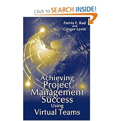 Achieving Project Management Success Using Virtual Teams