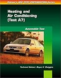 ASE Test Prep Series -- (A7): Automotive Heating and Air Conditioning
