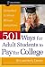 501 Ways for Adult Students to Pay for College: Going Back to School Without Going Broke