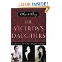The Viceroy's Daughters: The Lives of the Curzon Sisters