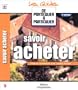 Savoir acheter, 3e �dition : Toutes les informations et les conseils pratiques