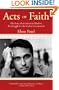 Acts of Faith: The Story of an American Muslim, the Struggle for the Soul of a Generation