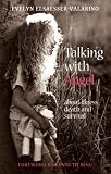 Talking with Angel: About Illness, Death and Survival