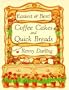 Easiest and Best Coffee Cakes and Quick Breads: Great Breads and Cakes to Stir and Bake