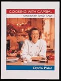 Cooking With Caprial: American Bistro Fare