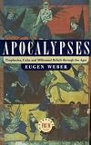 Apocalypses-HC : Prophecies, Cults And Millennial Beliefs Through The Ages