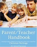 Parent-Teacher Handbook: Teaching Younger Everything They Need to Know About Their Christian Heritage (Parent/Teacher Handbooks)