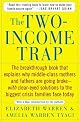The Two-Income Trap: Why Middle-Class Mothers and Fathers Are Going Broke