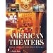 American Theaters: Performance Halls of the Nineteenth Century