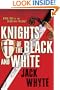 Knights of the Black and White