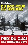 Du bois pour les cercueils - Prix quai des Orfèvres 2010 (French Edition)