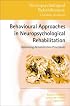 Behavioural Approaches to Neuropsychological Rehabilitation: Optimising Rehabilitation Procedures (Neuropsychological Rehabilitation)