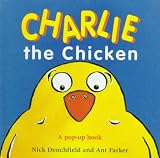 Charlie the Chicken: A Pop-Up Book
