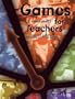 Games (& other stuff) for Teachers: Classroom Activities that Promote Pro-Social Learning