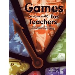 Games (& other stuff) for Teachers: Classroom Activities that Promote Pro-Social Learning