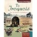 The Iroquois: The Six Nations Confederacy (American Indian Nations)