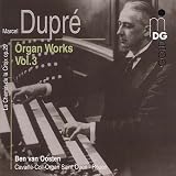 Marcel Dupre: Organ Works, Vol. 3