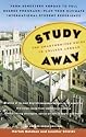 Study Away: The Unauthorized Guide to College Abroad