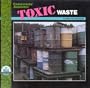 Environmental Awareness: Toxic Waste