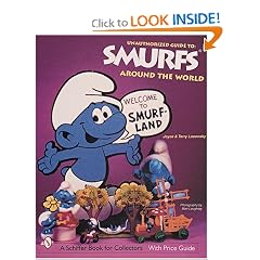 Unauthorized Guide to Smurfs Around the World (Schiffer Book for Collectors)