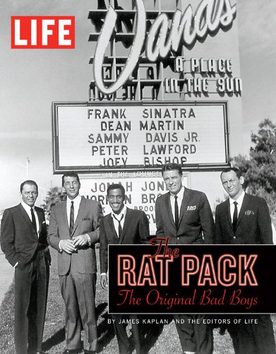 LIFE The Rat Pack: The Original Bad Boys (Life (Life Books))