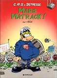 Revue Dargaud  / Les indispensables à 31F : C.R.S.= détresse, tome 7 : Mars matrack!