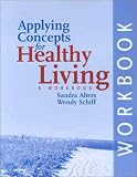 Applying Concepts for Healthy Living: A Workbook