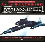 A-12 Blackbird Declassified (Motorbooks ColorTech)