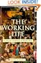 The Working Life: The Promise and Betrayal of Modern Work