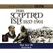 This Sceptred Isle: The Age of Victoria 1837-1901 v.10: The Age of Victoria 1837-1901 Vol 10 (BBC Radio Collection)