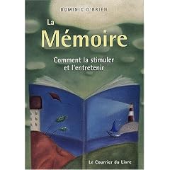 La m�moire : Comment la stimuler et l'entretenir