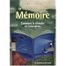 La m�moire : Comment la stimuler et l'entretenir