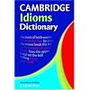 Cambridge Idioms Dictionary (7,000+ Idioms) (ELT)