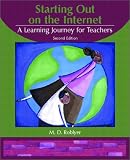 Starting Out on the Internet: A Learning Journey for Teachers (2nd Edition)
