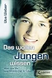 Produkt-Bild: Das wollen Jungen wissen: Alles &uuml;ber die spannendste Zeit im Leben