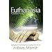 Euthanasia: A Licence to Kill?