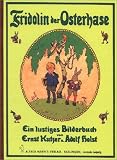 Fridolin der Osterhase: Ein lustiges Bilderbuch