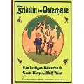 Fridolin der Osterhase: Ein lustiges Bilderbuch