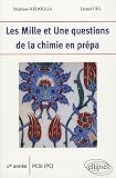Les Mille et Une questions de la chimie en pr�pa 1e ann�e PCSI (PC)