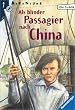 Als blinder Passagier nach China. ( Junge Erwachsene).