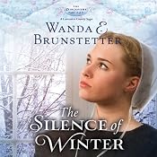 The Silence of Winter: The Discovery: A Lancaster County Saga, Book 2 | [Wanda E. Brunstetter]