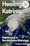 Healing Katrina: Volunteering in Post-Hurricane Mississippi