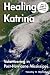 Healing Katrina: Volunteering in Post-Hurricane Mississippi