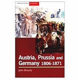 Austria, Prussia and Germany, 1806-1871 (Seminar Studies in History Series)
