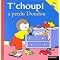 Tchoupi - a partir de 1 ans