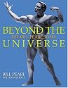 Beyond The Universe: The Bill Pearl Story