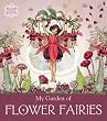 My Garden of Flower Fairies (Flower Fairies Friends)