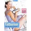 Fatburner. Die 250 besten Rezepte. Extra: Mit 7-Tage-Di�t